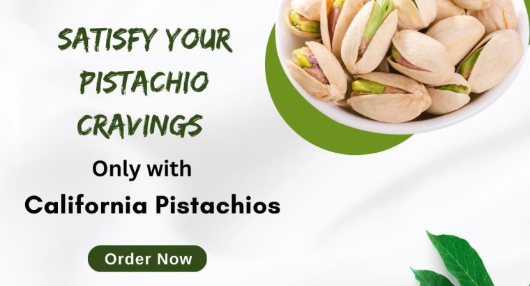 Pistachios Online with California Goodness