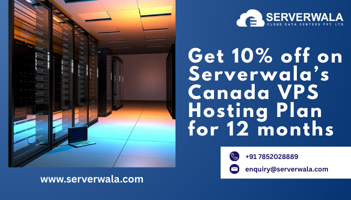 Get 10% off on Serverwala’s Canada VPS Hosting Plan for 12 months